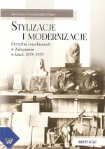 Promocja ksiki dr Katarzyny Chrumdzimskiej-Uhery - Stylizacje i modernizacje. O rzebie i rzebiarzach w Zakopanem w latach 1879-1939