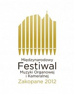 Midzynarodowy Festiwal Muzyki Organowej i Kameralnej ZAKOPANE 2012